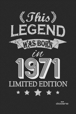 This Legend was born in 1971 LIMITED EDITION: This Legend was born in 1971 LIMITED EDITION