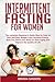 Intermittent Fasting For Wo...