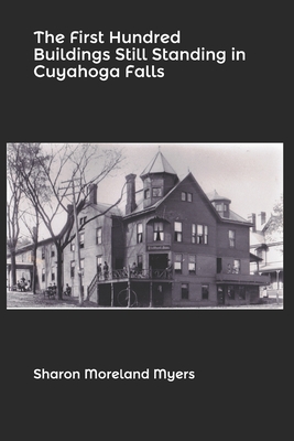 The First Hundred Buildings Still Standing in Cuyahoga Falls