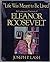 "Life Was Meant to Be Lived": A Centenary Portrait of Eleanor Roosevelt