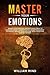 Master Your Emotions: Manag...