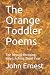 The Orange Toddler Poems by John Ernest