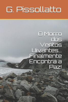 O Morro dos Ventos Uivantes... Finalmente Encontra a Paz! (Portuguese Edition)