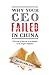 Why Your CEO Failed in China by Jack Leblanc