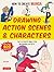 How to Create Manga: Drawing Action Scenes and Characters: The Ultimate Bible for Beginning Artists (With Over 600 Illustrations) (How to Create Manga Guides)
