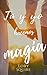 Tu y yo hacemos magia by Lory Squire