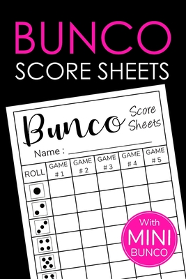 Bunco Score Sheets: Bunco Score Sheets With MINI Bunco - Pads, Cards, Game Kit, Party Supplies, Dice Game Gift - Vol.5