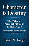Character is Destiny: the Value of Personal Ethics in Everyday Life