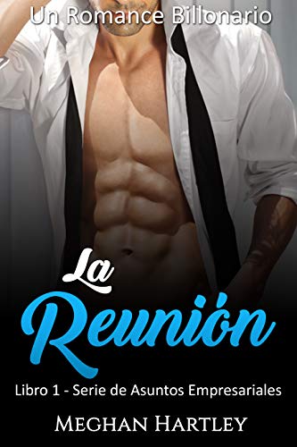 La Reunión: Un Romance Billonario