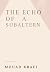 The Echo of a Subaltern