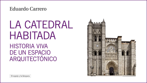 La Catedral Habitada. Historia viva de un espacio arquitectónico (Paperback)