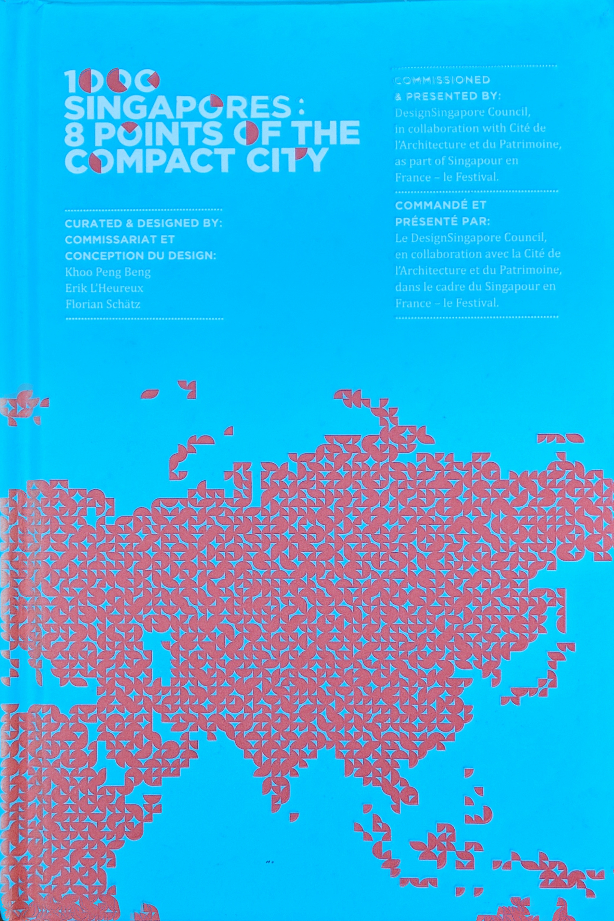 1000 Singapores: 8 Points of the Compact City (Hardcover)