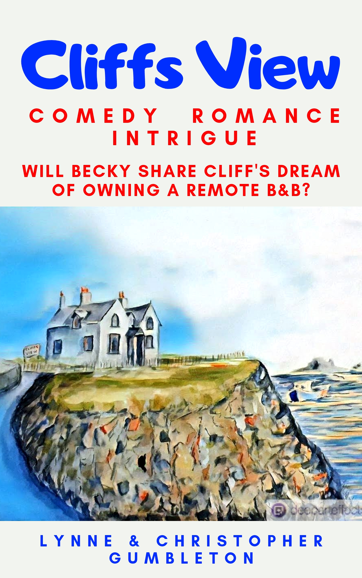 Cliffs View: Comedy, Romance, Intrigue (Lynne & Christopher Gumbleton #4)