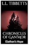 Elathan's Hope (Chronicles of Gan'Mor, #1)