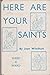 Here Are Your Saints