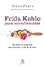 Frida Kahlo para inconformistas: 60 pílulas de inspiração para desenhar a vida do seu jeito (Portuguese Edition)