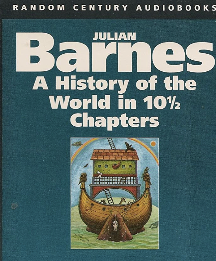A History of the World in 10½  Chapters