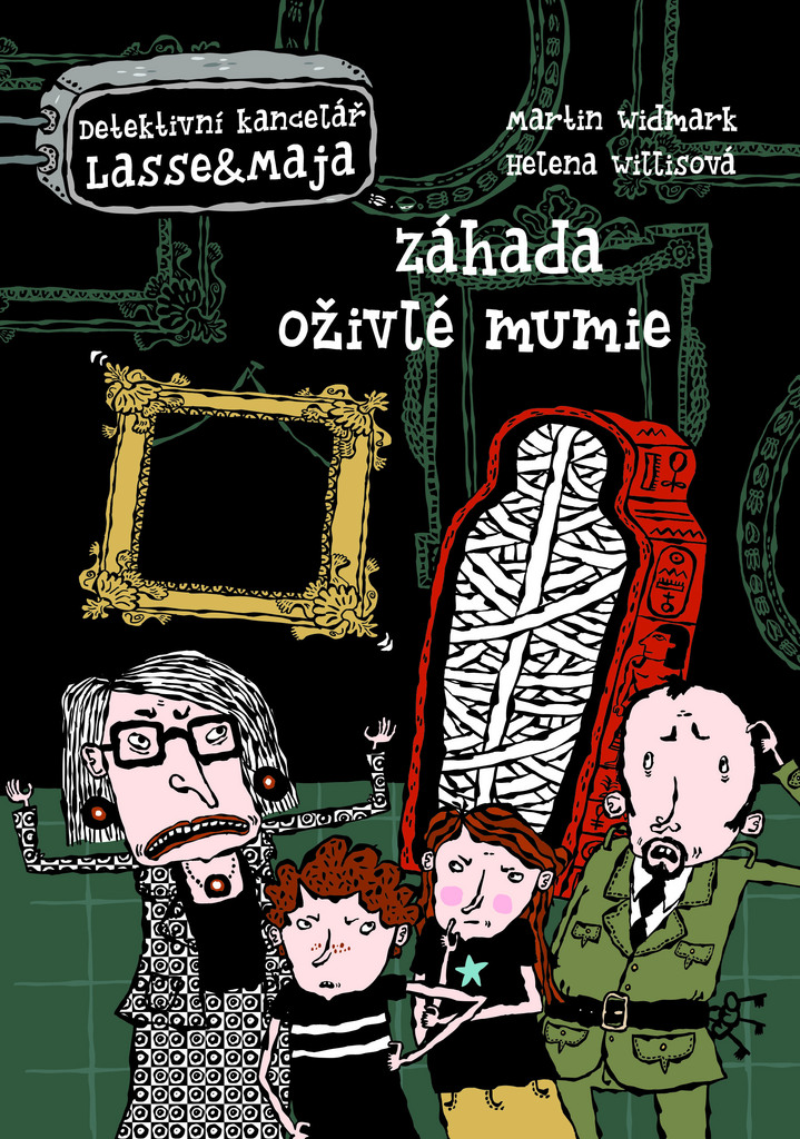 Záhada oživlé mumie (Detektivní kancelář Lasse&Maja, #5)