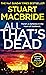 All That’s Dead (Logan McRae #12)