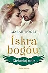 Nie kochaj mnie by Marah Woolf