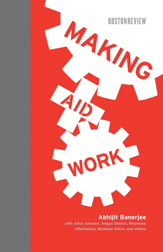 Making Aid Work (Boston Review Book)