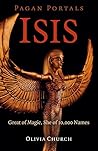Pagan Portals - Isis: Great of Magic, She of 10,000 Names