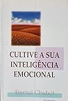Cultive a sua inteligência emocional Cultive a sua inteligência emocional