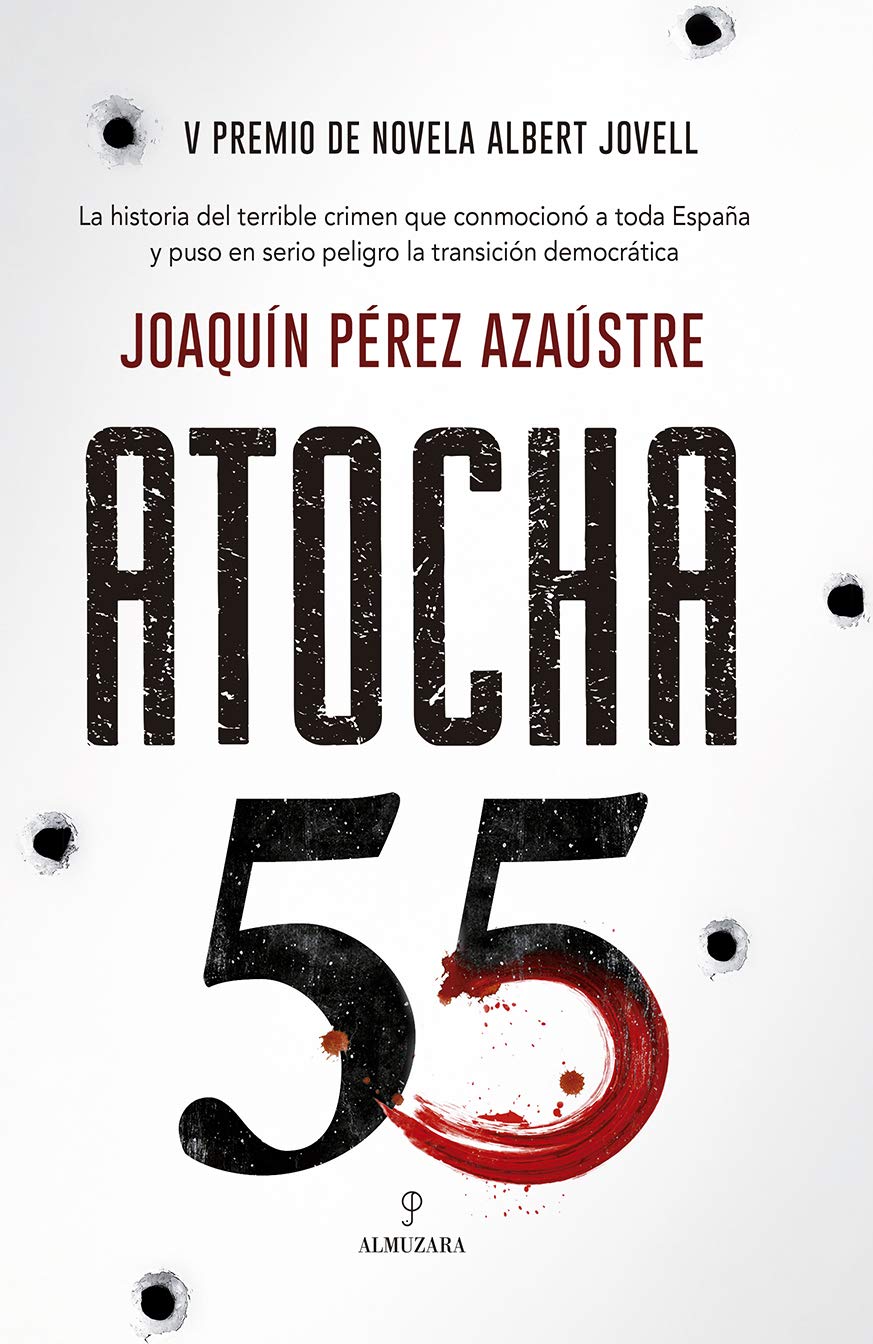 Atocha 55: V Premio de Novela Albert Jovell (Spanish Edition)
