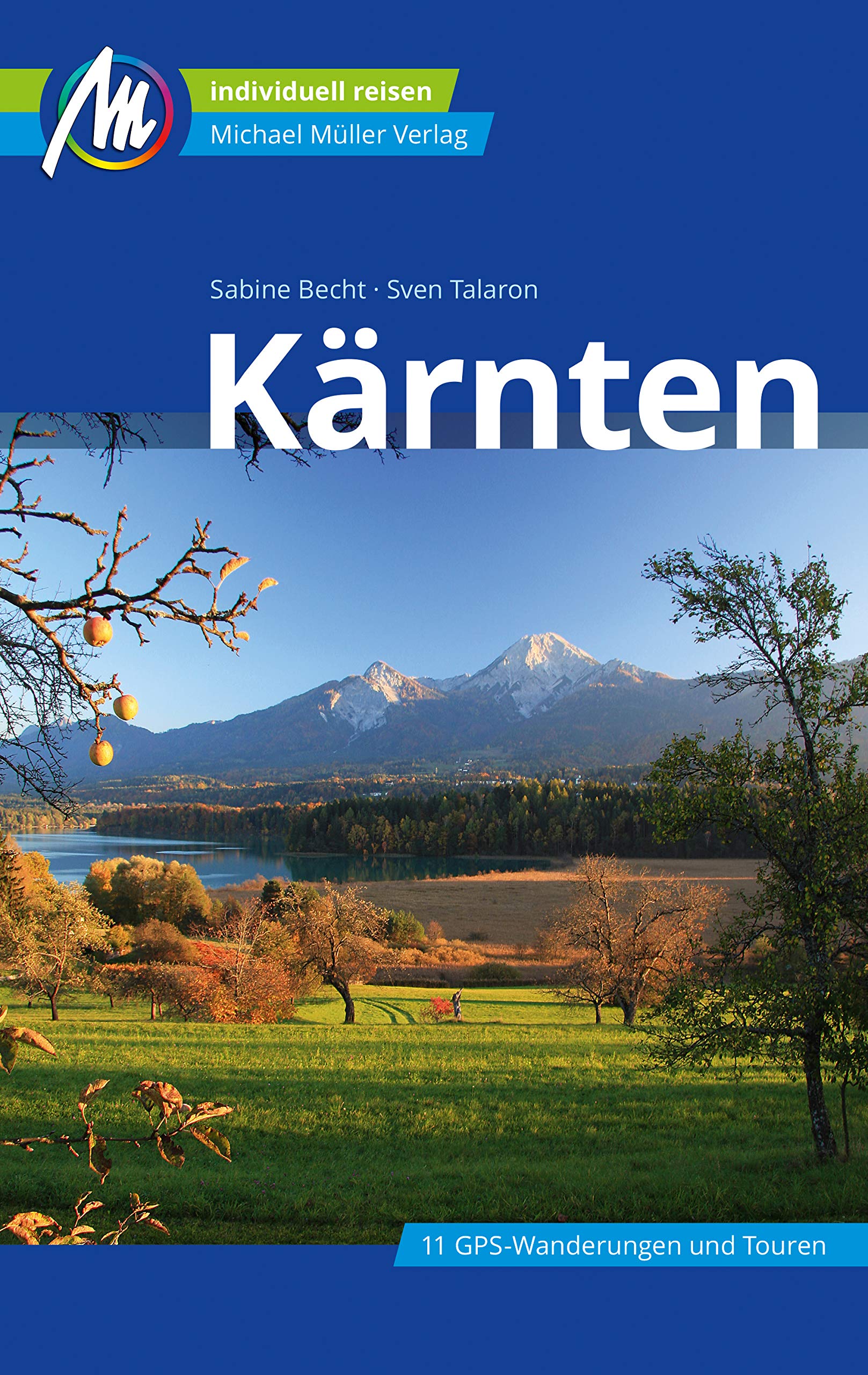 Kärnten Reiseführer Michael Müller Verlag: Individuell reisen mit vielen praktischen Tipps (MM-Reiseführer) (German Edition)