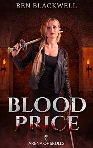 Blood Price (Arena of Skulls Book 1)