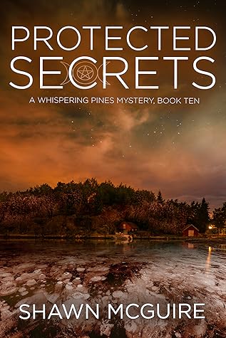 Protected Secrets (Whispering Pines Mystery, #10)