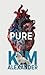 Pure (New World Magic #1)