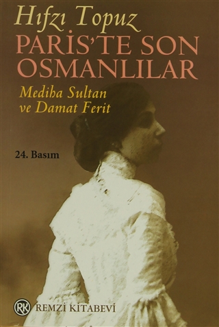 Paris'te Son Osmanlılar: Mediha Sultan ve Damat Ferit (Paperback)