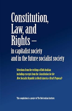 Constitution, Law, and Rights - in capitalist society and in the future socialist society