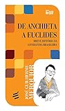 De Anchieta a Euclides: breve história da literatura brasileira