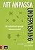Att anpassa undervisning : till individ och grupp i klassrummet