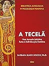 A Tecelã: Uma Jornada Iniciática Rumo a Individuação Feminina. (Biblioteca Junguiana de Psicologia Feminina) (Portuguese Edition)