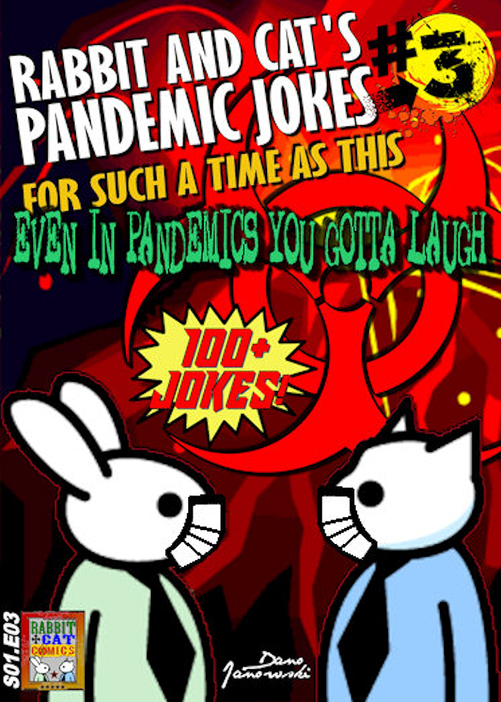 Rabbit And Cat's Pandemic Jokes #3 For Such A Time As This: Corona Virus, COVID, Social Distancing, Quarantine Laughs (Rabbit & Cat Comics, #3)
