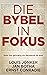 Die Bybel in fokus: Hoe om gelowig én denkend te lees (Afrikaans Edition)