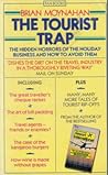 The Tourist Trap: The Hidden Horrors of the Holiday Business and How to Avoid Them (Pan Original)