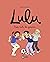 Lulu, Tome 04: Trop nuls, les garçons !