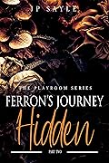Hidden: Ferron’s Journey Part Two
