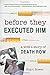 Before They Executed Him: A Wife's Story of Death Row