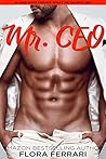 Mr. CEO by Flora Ferrari