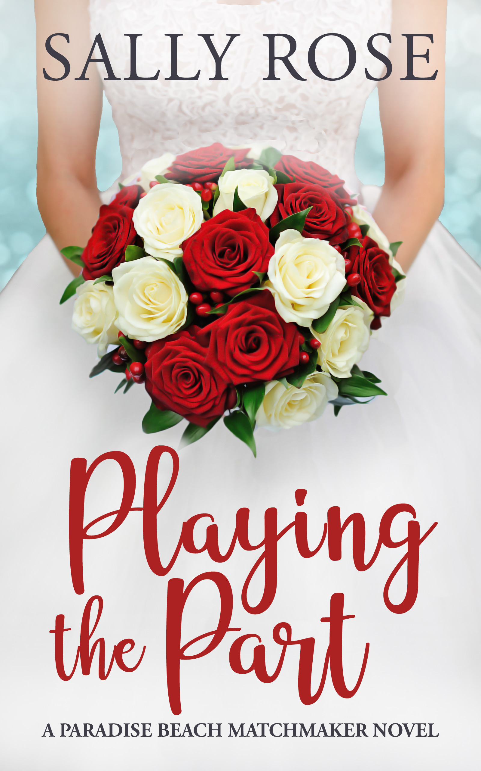 Playing the Part (Paradise Beach Matchmaker #1)