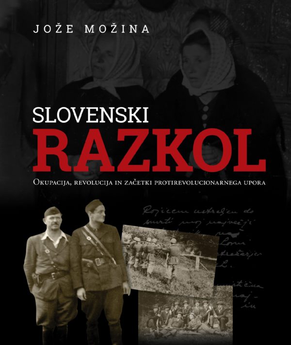 Slovenski razkol: Okupacija, revolucija in začetki protirevolucionarnega upora