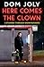 Here Comes The Clown by Dom Joly