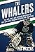 The Whalers: The Rise, Fall...