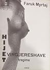 Hijet e virgjëreshave by Faruk Myrtaj