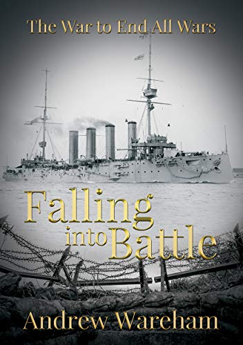Falling Into Battle (The War To End All Wars, #1)